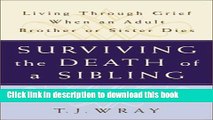 Ebook Surviving the Death of a Sibling: Living Through Grief When an Adult Brother or Sister Dies