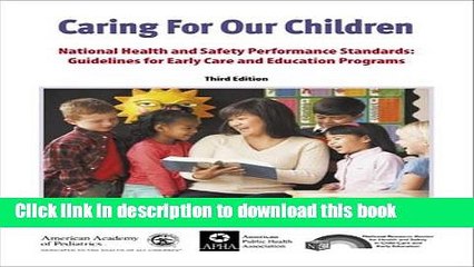 Caring for Our Children: National Health and Safety Performance Standards: Guidelines for Early