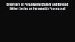 [PDF] Disorders of Personality: DSM-IV and Beyond (Wiley Series on Personality Processes) Read