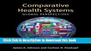 Comparative Health Systems: Global Perspectives For Free