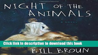 Ebook Night of the Animals: A Novel Free Online