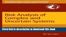 Risk Analysis of Complex and Uncertain Systems (International Series in Operations Research