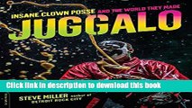 Ebook Juggalo: Insane Clown Posse and the World They Made Free Online