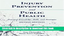 Injury Prevention And Public Health: Practical Knowledge, Skills, And Strategies For Free