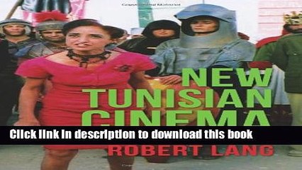 Download  New Tunisian Cinema: Allegories of Resistance (Film and Culture Series)  Free Books