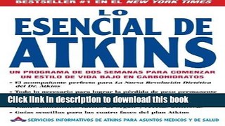 [Read PDF] Lo Esencial de Atkins: Un programa de dos semanas para comenzar un estilo de vida bajo