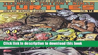 Ebook Teenage Mutant Ninja Turtles Volume 14: Order From Chaos Full Online