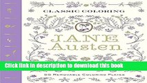Books Classic Coloring: Jane Austen (Adult Coloring Book): 55 Removable Coloring Plates Full Online