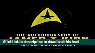 Books The Autobiography of James T. Kirk Full Online