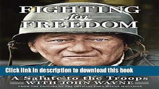 Books Fighting for Freedom: A Salute to the Troops with John Wayne Free Online