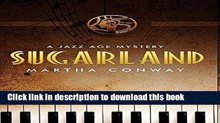 Books Sugarland: A Jazz Age Mystery Full Online
