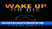 Books Wake Up Or Die: Business Battles Are Won With Foresight, You Either Have It Or You Don t