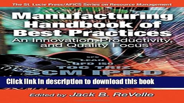 [Read PDF] Manufacturing Handbook of Best Practices: An Innovation, Productivity, and Quality