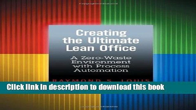 [Read PDF] Creating the Ultimate Lean Office: A Zero-Waste Environment with Process Automation