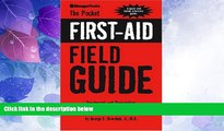 READ book  The Pocket First-Aid Field Guide: Treatment and Prevention of Outdoor Emergencies