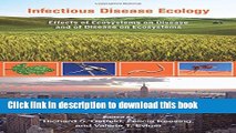 Infectious Disease Ecology: Effects of Ecosystems on Disease and of Disease on Ecosystems For Free