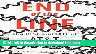 [Read PDF] End of the Line: The Rise and Fall of AT T Ebook Free