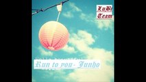 Run to you- Junho (2PM)