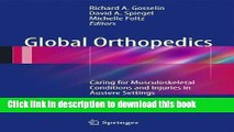 Global Orthopedics: Caring for Musculoskeletal Conditions and Injuries in Austere Settings PDF Ebook