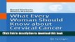 Ebook What Every Woman Should Know about Cervical Cancer: Revised and Updated Full Online