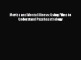 [PDF] Movies and Mental Illness: Using Films to Understand Psychopathology Read Full Ebook