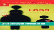 Ebook Loss - Sadness and Depression: Attachment and Loss Volume 3: Loss - Sadness and Depression