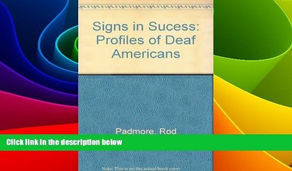 READ book  Signs in Sucess: Profiles of Deaf Americans  Full E-Book