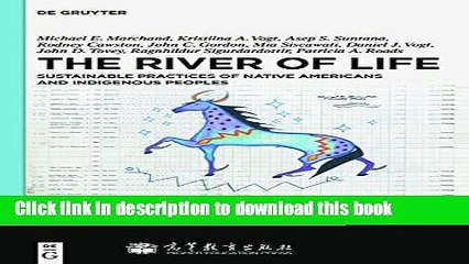 Ebook The River of Life: Sustainability Practices of Native Americans and Indigenous Peoples