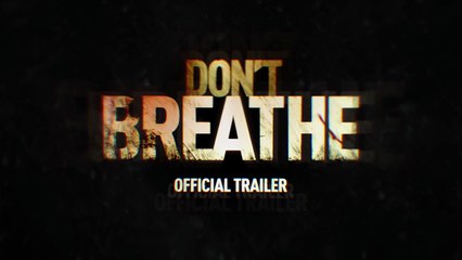 Dont Breathe