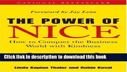 [Read PDF] The Power of Nice: How to Conquer the Business World With Kindness Ebook Online