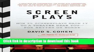 [Read PDF] Screen Plays: How 25 Screenplays Made It to a Theater Near You--for Better or Worse