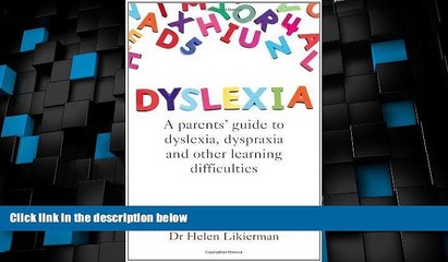 READ book  Dyslexia: A parents  guide to dyslexia, dyspraxia and other learning difficulties by