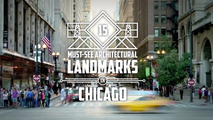 Take a Tour of Chicago's Incredible Architectural Landmarks