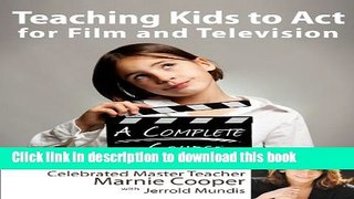 [Read PDF] Teaching Kids to Act for Film   Televison Ebook Free