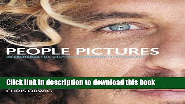 Read People Pictures: 30 Exercises for Creating Authentic Photographs Ebook Free