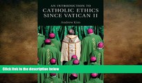 READ book  An Introduction to Catholic Ethics since Vatican II (Introduction to Religion) READ