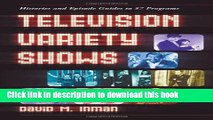 Books Television Variety Shows: Histories and Episode Guides to 57 Programs Free Online