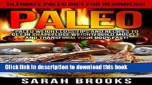 [Read PDF] Paleo: Ultimate Paleo Diet For Beginners! - Instant Paleo Weight Loss Tips And Recipes