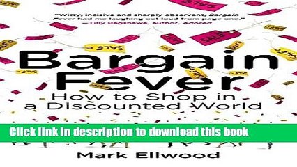 [Read PDF] Bargain Fever: How to Shop in a Discounted World Ebook Free