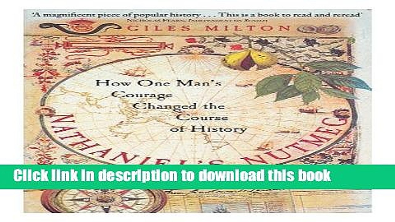 [Read PDF] Nathaniel s Nutmeg: How One Man s Courage Changed the Course of History Ebook Free