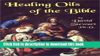 Ebook Healing Oils Of The Bible Full Online