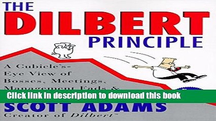 Ebook Dilbert Principle, The: A Cubicle s-Eye View of Bosses, Meetings, Management Fads   Other