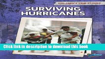 Ebook Surviving Hurricanes (Children s True Stories: Natural Disasters) Free Online