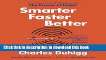 [Read PDF] Smarter Faster Better: The Secrets of Being Productive in Life and Business Download