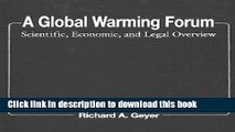 Books A Global Warming Forum: Scientific, Economic, and Legal Overview Free Online