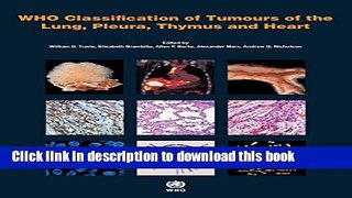 Ebook WHO Classification of Tumours of the Lung, Pleura, Thymus and Heart Full Online