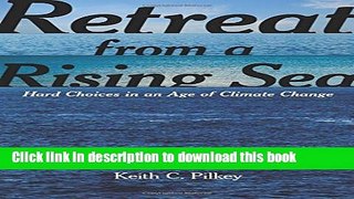 Ebook Retreat from a Rising Sea: Hard Choices in an Age of Climate Change Free Online