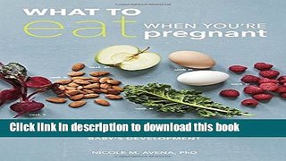 Ebook What to Eat When You re Pregnant: A Week-by-Week Guide to Support Your Health and Your Baby