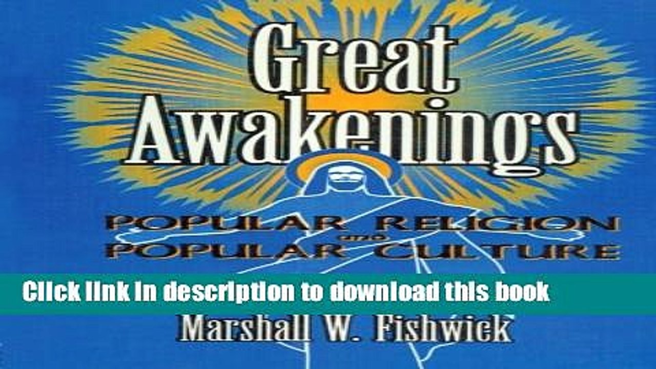 [PDF] Great Awakenings: Popular Religion and Popular Culture (Haworth Popular Culture) Download