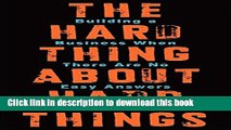 Ebook The Hard Thing About Hard Things: Building a Business When There Are No Easy Answers Free